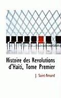 Histoire Des Revolutions D'Haiti, Tome Premier