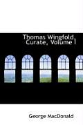 Thomas Wingfold, Curate, Volume I