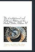 The Constitutional and Political History of the United States, Volume IV