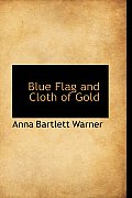 Blue Flag and Cloth of Gold
