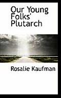 Our Young Folks' Plutarch