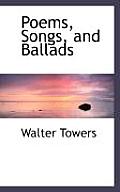 Poems, Songs, and Ballads