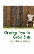 Gleanings from the Golden State