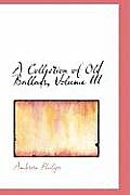 A Collection of Old Ballads, Volume III