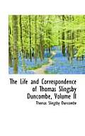 The Life and Correspondence of Thomas Slingsby Duncombe, Volume II