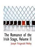 The Romance of the Irish Stage, Volume II
