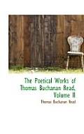 The Poetical Works of Thomas Buchanan Read, Volume II