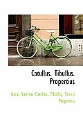 Catullus, Tibullus, Propertius