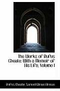 The Works of Rufus Choate: With a Memoir of His Life, Volume I