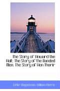 The Story of Howard the Halt: The Story of the Banded Men. the Story of Hen Thorir