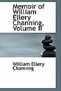 Memoir of William Ellery Channing, Volume II
