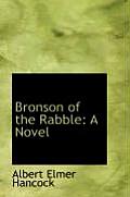 Bronson of the Rabble