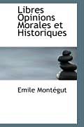 Libres Opinions Morales Et Historiques