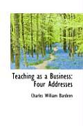 Teaching as a Business: Four Addresses
