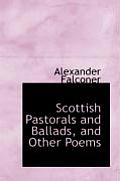 Scottish Pastorals and Ballads, and Other Poems