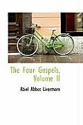 The Four Gospels, Volume II
