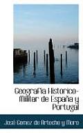 Geografi a Historico-Militar de Espa A Y Portugal