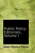 Public Policy Editorials, Volume I
