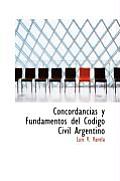 Concordancias y Fundamentos del C Digo Civil Argentino