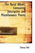 The Rural Album, Containing Descriptive and Miscellaneous Poems