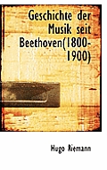 Geschichte Der Musik Seit Beethoven(1800-1900)