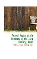 Annual Report of the Secretary of the State Banking Board