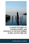 Essential Principles of Teaching Reading and Literature in the Intermediate Grades and the High Sch