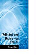 Volkslied Und Drama Von 1870-71