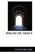 Below the Salt, Volume II