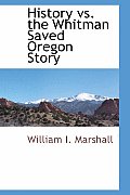 History vs. the Whitman Saved Oregon Story
