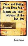 Music and Poetry: Essays Upon Some Aspects and Inter-Relations of the Two Arts