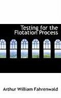 Testing for the Flotation Process