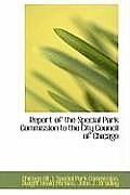 Report of the Special Park Commission to the City Council of Chicago