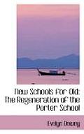 New Schools for Old: The Regeneration of the Porter School
