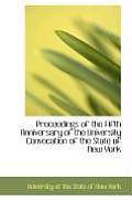 Proceedings of the Fifth Anniversary of the University Convocation of the State of New York