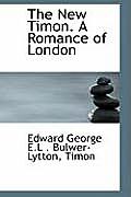 The New Timon. a Romance of London