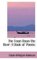 The Town Down the River: A Book of Poems