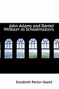 John Adams and Daniel Webster as Schoolmasters