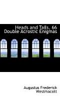 Heads and Tails, 66 Double Acrostic Enigmas