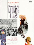 Through The Looking Glass A History Of