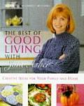 Best of Good Living with Jane Asher Creative Ideas for Your Family & Home