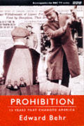 Prohibition The 13 Years That Changed Am