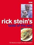 Rick Stein's Taste of the Sea: 150 Fabulous Recipes for Every Occaision