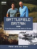 Battlefield Britain From Boudicca to the Battle of Britain
