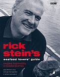 Rick Stein's Seafood Lover's Guide: Recipes Inspired by a Coastal Journey