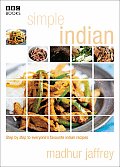 Simple Indian Cookery Step by Step to Everyones Favourite Indian Recipes