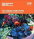 101 Ideas for Pots: Foolproof Recipes for Year-Round Colour