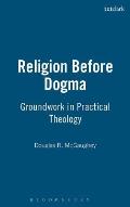 Religion Before Dogma