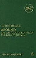 Terror All Around: The Rhetoric of Horror in the Book of Jeremiah