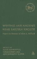 Writing and Ancient Near Eastern Society: Papers in Honour of Alan R. Millard